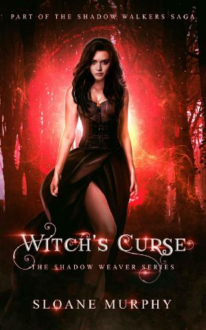 [The Shadow Weaver 01] • Witch's Curse · Part of the Shadow Walkers Saga (The Shadow Weaver Book 1)